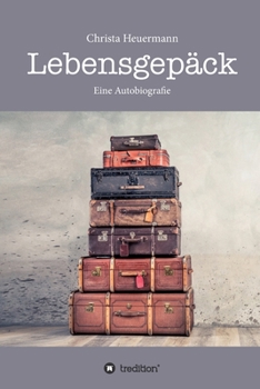 Paperback Lebensgepäck: Wie viel Leid verträgt ein glückliches Leben? [German] Book