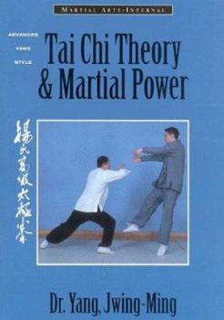 Paperback Tai Chi Theory and Martial Power: Advanced Yang Style Tai Chi Chaun Book