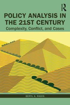 Hardcover Policy Analysis in the Twenty-First Century: Complexity, Conflict, and Cases Book