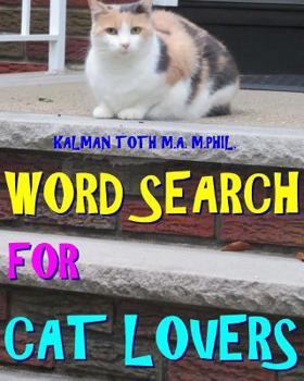 Paperback Word Search for Cat Lovers: 300 Difficult & Amazing Themed Puzzles Book