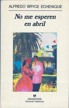 No me esperen en abril
