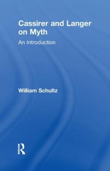 Paperback Cassirer and Langer on Myth: An Introduction Book