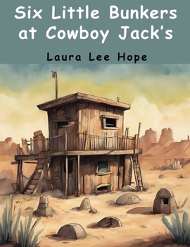 Six Little Bunkers at Cowboy Jack's - Book #7 of the Six Little Bunkers