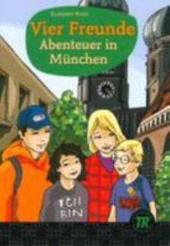 Paperback Teen Readers - German: Vier Freunde - Abenteuer in Munchen (German Edition) [German] Book