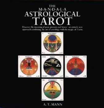 Paperback The M.A.N.D.A.L.A Astrological Tarot: Discover the Meaning of Past, Present and Future- An Entirely New Approach Combining the Art of Astrology with the Magic of Tarot Book