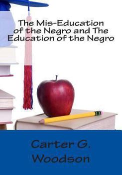 Paperback The Mis-Education of the Negro and The Education of the Negro Book