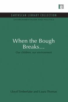 Paperback When the Bough Breaks...: Our Children, Our Environment Book