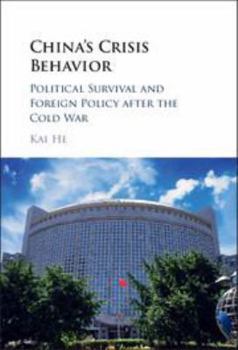 Electronics China's Crisis Behavior: Political Survival and Foreign Policy After the Cold War Book