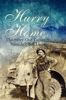 Paperback Hurry Home: Volume I: The Story Our Father Wouldn't Tell Us Book