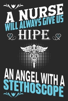 A nurse will always gives us hipe an angel with a stethoscope: A Three Months Guide To Prayer, Praise, and Thanks