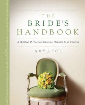 Paperback The Bride's Handbook: A Spiritual and Practical Guide for Planning Your Wedding Book