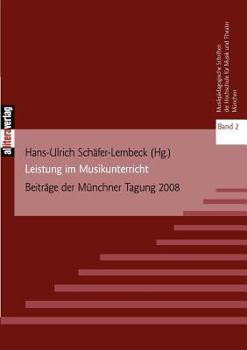 Paperback Leistung im Musikunterricht: Beiträge der Münchner Tagung 2008 [German] Book