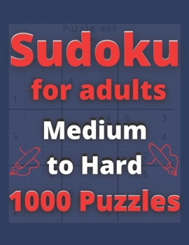 Paperback Sudoku for Adults: Medium to Hard 1,000 Puzzles With Solutions Book