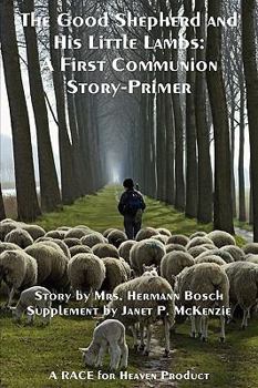 Paperback The Good Shepherd and His Little Lambs Study Edition: A First Communion Story-Primer Book