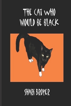 Paperback The Cat Who Would Be Black Book