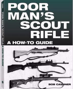 Paperback Poor Man's Scout Rifle: A How to Guide Book