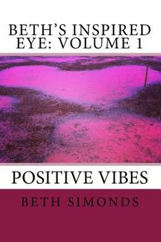 Paperback Beth's Inspired Eye: Volume 1 Book