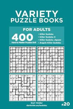 Paperback Variety Puzzle Books for Adults - 400 Hard to Master Puzzles 9x9: Killer Sudoku, Killer Sudoku X, Killer Sudoku Jigsaw, Argyle Killer Sudoku (Volume 2 Book
