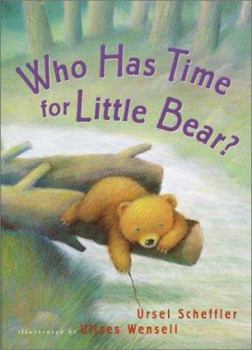 Hardcover Who Has Time for Little Bear? Book