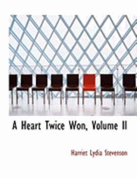 Paperback A Heart Twice Won, Volume II [Large Print] Book