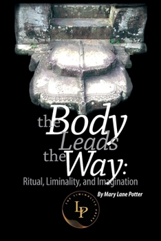 Paperback The Body Leads the Way Book