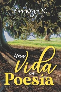 Paperback Una Vida en Poesía [Spanish] Book