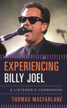 Hardcover Experiencing Billy Joel: A Listener's Companion Book
