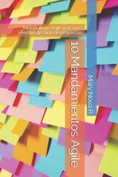 Paperback 10 Mandamientos Agile: Metodología Agile para una efectiva gestión de proyectos [Spanish] Book