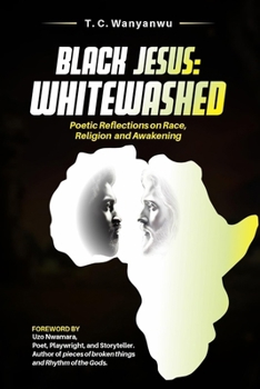Paperback Black Jesus WHITEWASHED: Poetic Reflections on Race, Religion, and Awakening Book