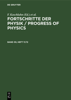 Hardcover Fortschritte Der Physik / Progress of Physics. Band 30, Heft 11/12 [German] Book
