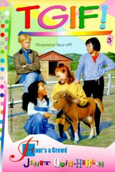 Four's a Crowd - Book #3 of the Tgif!