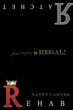Paperback Ratchet Rehab: From Raggedy to Regal Book