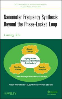 Hardcover Nanometer Frequency Synthesis Beyond the Phase-Locked Loop Book