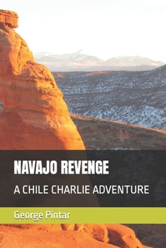 Paperback Navajo Revenge: A Chile Charlie Adventure Book