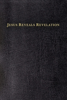 Paperback Jesus Reveals Revelation Book