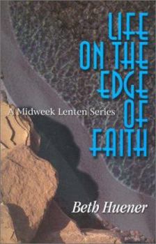 Paperback Life on the Edge of Faith: A Midweek Lenten Series Book