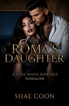 The Roma's Daughter (The Roma Mafia Series)