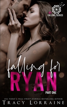 Paperback Falling For Ryan: Part One: A Friends to Lovers Romance Book