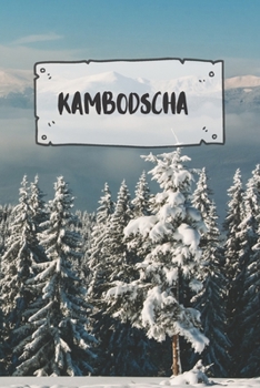 Kambodscha: Liniertes Reisetagebuch Notizbuch oder Reise Notizheft liniert - Reisen Journal für Männer und Frauen mit Linien (German Edition)