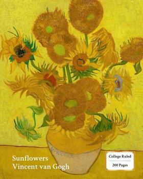 Sunflowers (Van Gogh) Notebook/Journal: 8x10 College Ruled - 200 Pages
