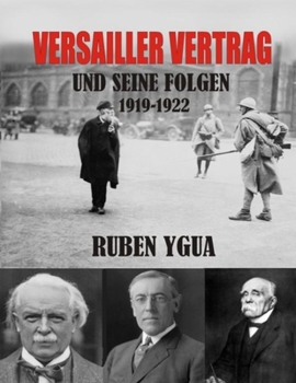 Paperback Versailler Vertrag Und Seine Folgen: 1919-1922 [German] Book