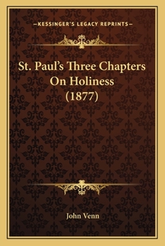 Paperback St. Paul's Three Chapters On Holiness (1877) Book