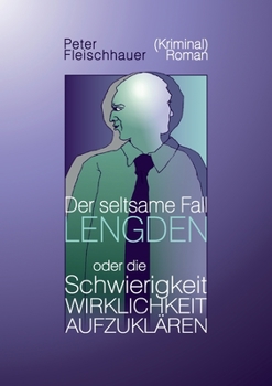 Paperback Der seltsame Fall Lengden: oder die Schwierigkeit, Wirklichkeit aufzuklären [German] Book