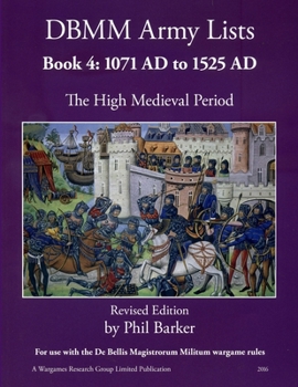 Paperback DBMM Army Lists: Book 4 The High Medieval Period 1071 AD to 1525 AD Book