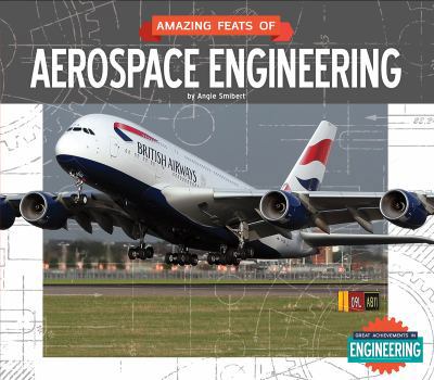 Library Binding Amazing Feats of Aerospace Engineering Book