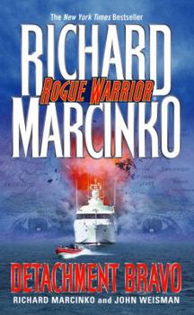 Detachment Bravo - Book #9 of the Rogue Warrior