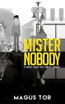 Paperback Mister Nobody: The Life of a Nobody Book