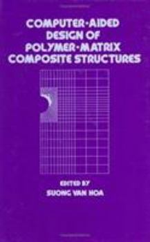 Hardcover Computer-Aided Design of Polymer-Matrix Composite Structures Book