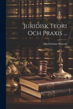 Paperback Juridisk Teori Och Praxis ... [Swedish] Book