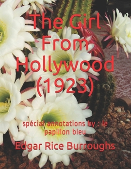 The Girl From Hollywood (1923): sp?cial annotations by: le papillon bleu